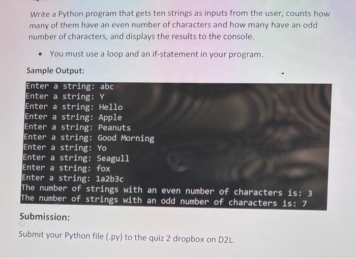 Solved Write a Python program that gets ten strings as | Chegg.com