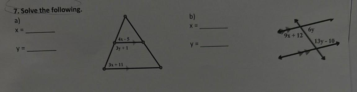 7. Solve the following. a) b) \[ x= \] \[ y= \] \[ y= \]