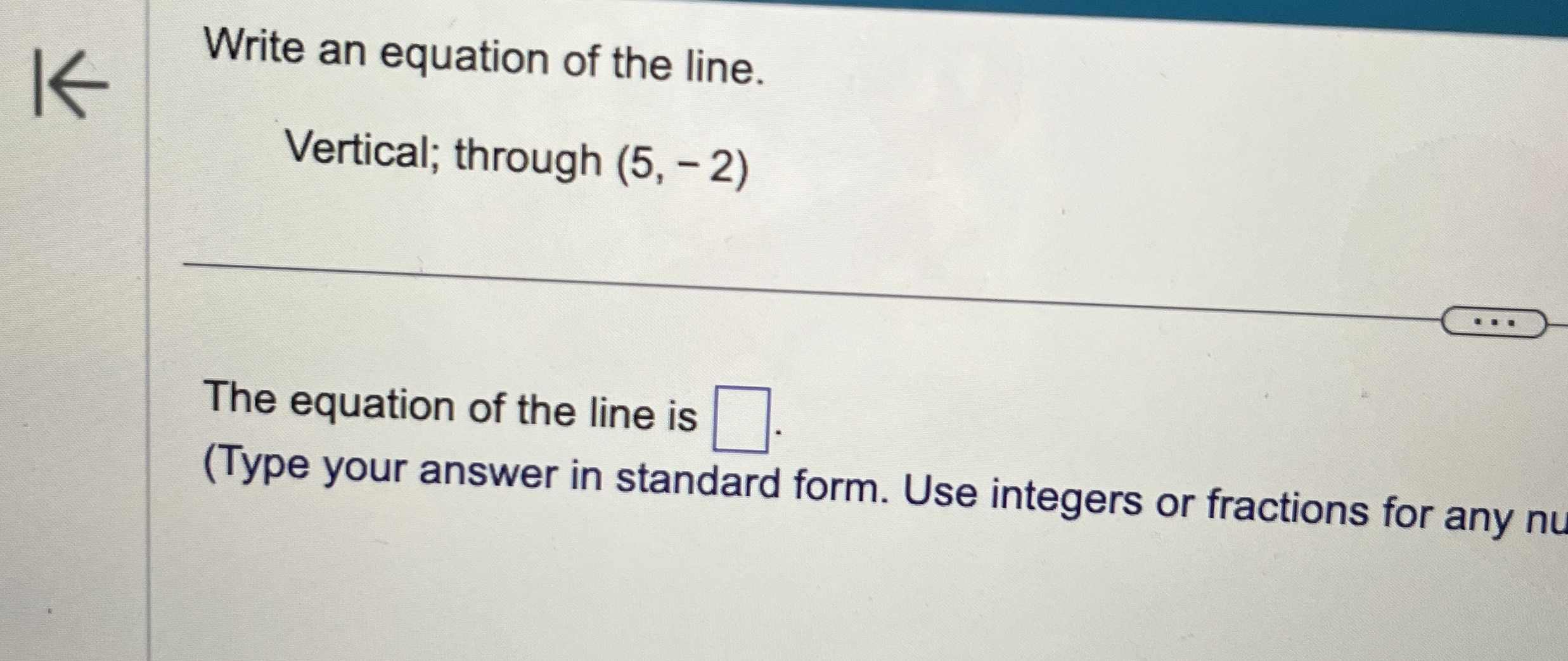 Solved Write an equation of the line.Vertical; through