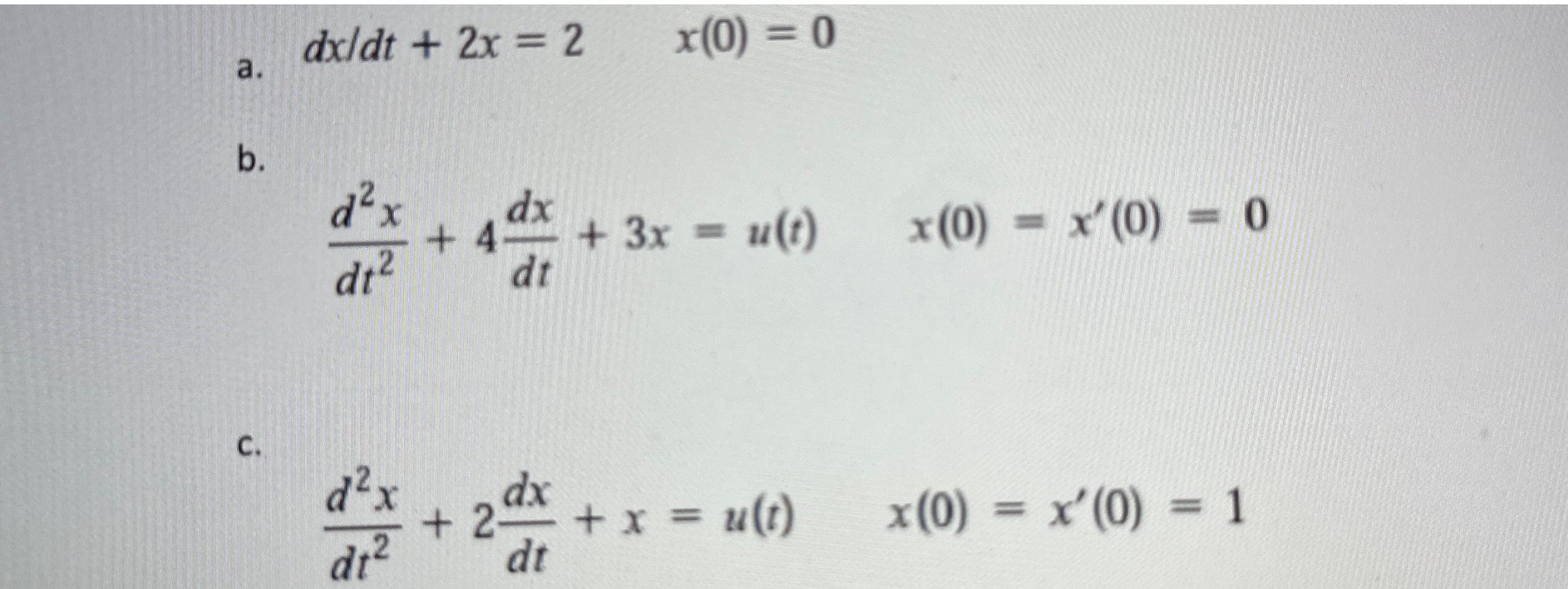 Solved Solve All The ODEs In The Photo Using The Dsolve | Chegg.com