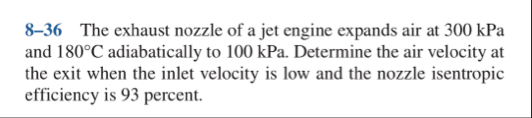 Solved 8-36 ﻿The exhaust nozzle of a jet engine expands air | Chegg.com