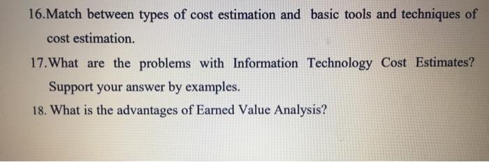 Solved 16.Match between types of cost estimation and basic | Chegg.com