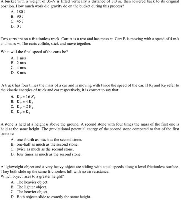 Solved A bucket with a weight of 35−N is lifted vertically a