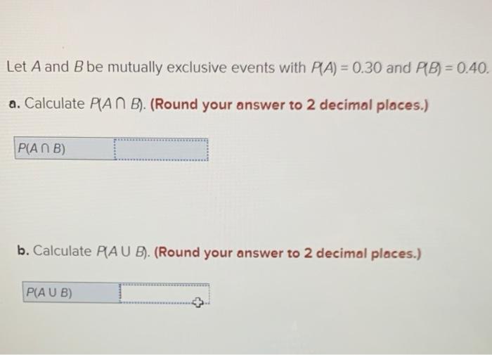 Solved Let A And B Be Mutually Exclusive Events With PA) = | Chegg.com