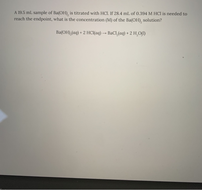 Solved A 19.5 ml sample of Ba(OH), is titrated with HCl. If | Chegg.com