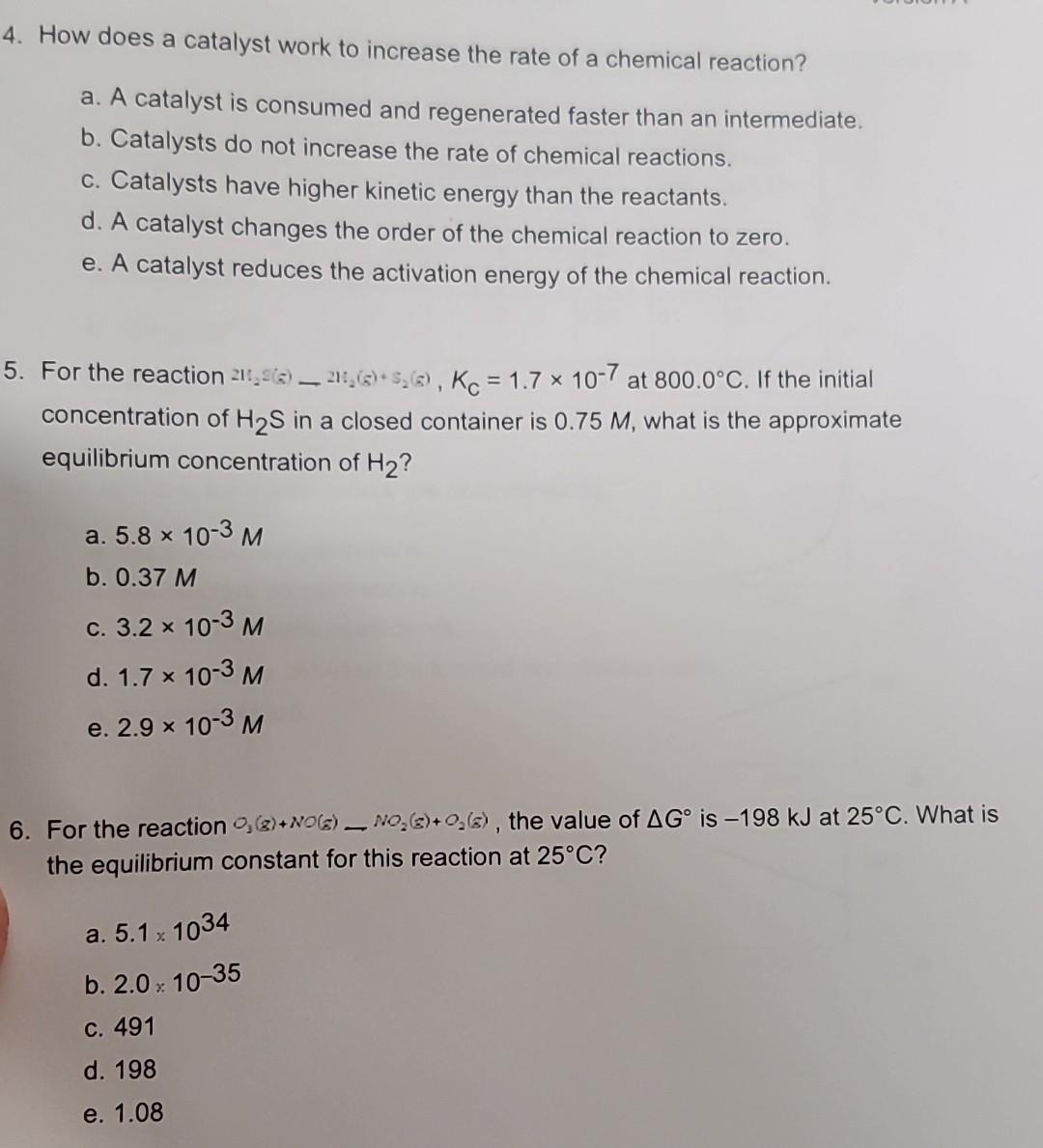 Solved 4. How does a catalyst work to increase the rate of a
