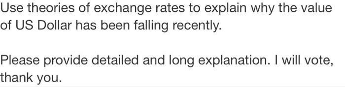 Solved Use Theories Of Exchange Rates To Explain Why The | Chegg.com