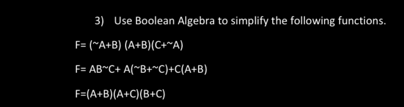 Solved Use Boolean Algebra to simplify the following | Chegg.com