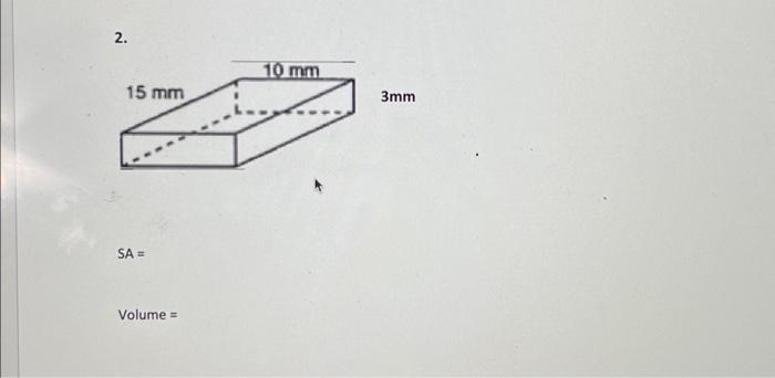 Solved 2. SA= Volume = | Chegg.com