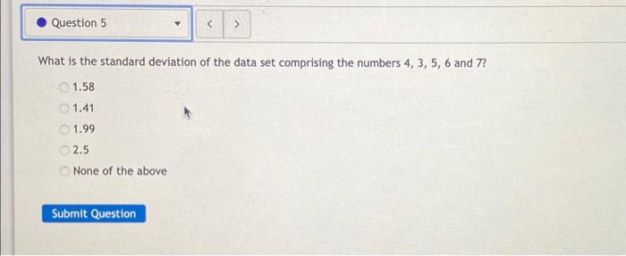 Solved Question 5 What is the standard deviation of the | Chegg.com