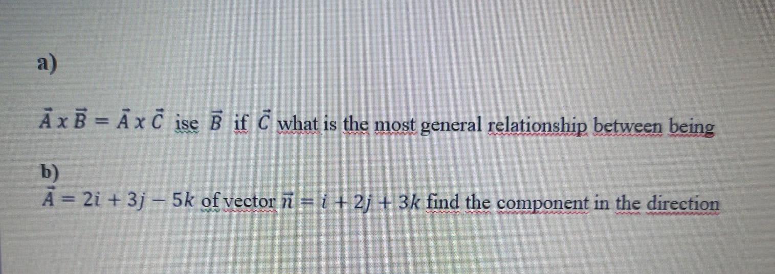 Solved A Ax B Ax C Ise B If E What Is The Most General Chegg Com