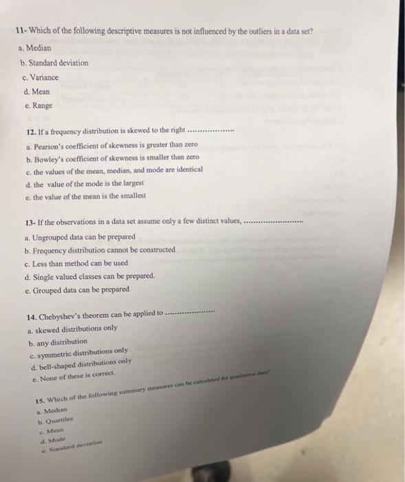 Solved 11- Which of the following descriptive measures is | Chegg.com