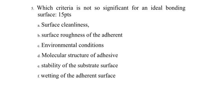 Solved 5. Which Criteria Is Not So Significant For An Ideal | Chegg.com