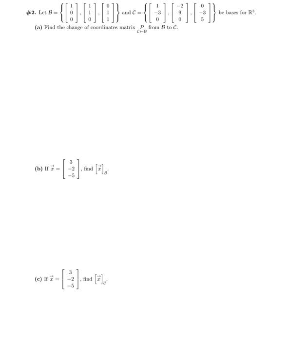 Solved \#2. Let B=⎩⎨⎧⎣⎡100⎦⎤+⎣⎡110⎦⎤,⎣⎡011⎦⎤⎭⎬⎫ and | Chegg.com