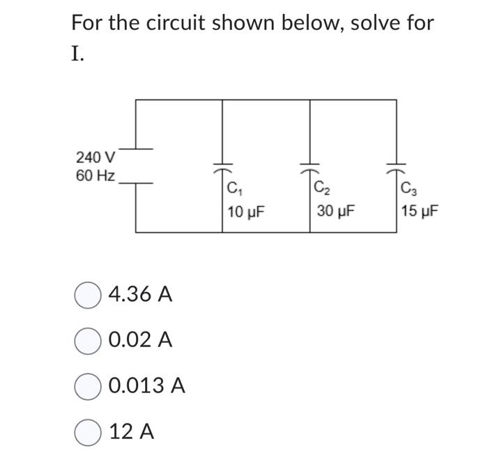 Solved For the circuit shown below, solve for I. 240 V 60 Hz | Chegg.com