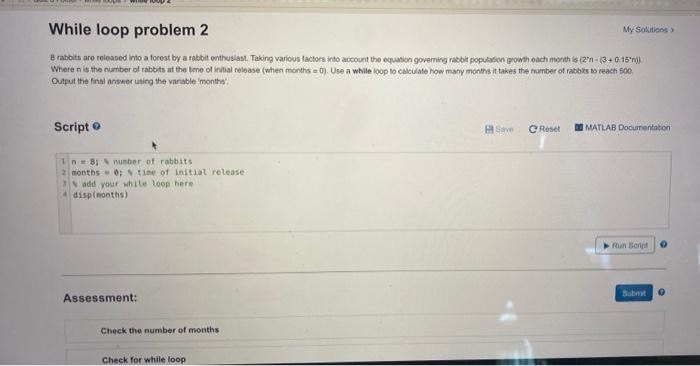 Solved While loop problem 2 My Solutions 8 rabbits are | Chegg.com