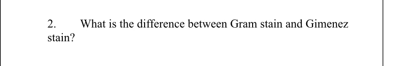 Solved What is the difference between Gram stain and Gimenez | Chegg.com