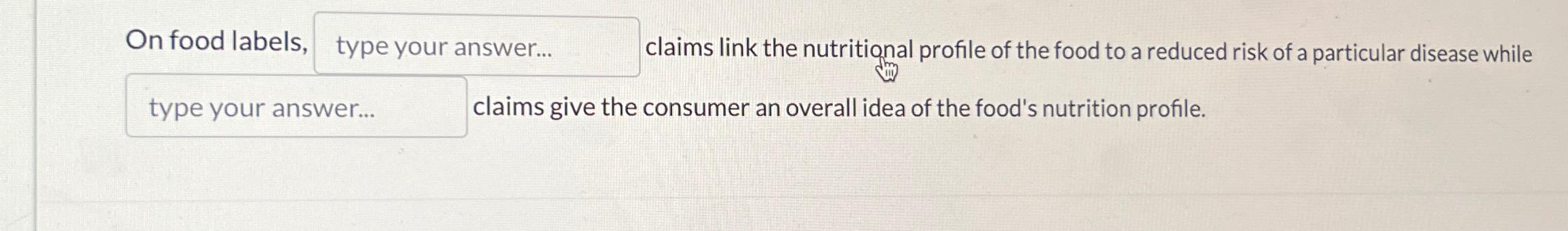 Solved On food labels, type your answer... claims link the | Chegg.com