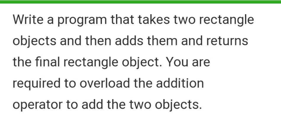 Solved Write a program that takes two rectangle objects and | Chegg.com