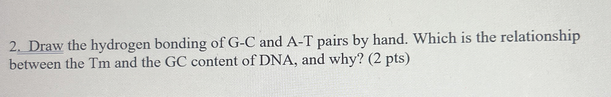 Solved Draw the hydrogen bonding of G-C and A-T pairs by | Chegg.com