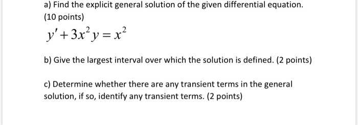 Solved a) Find the explicit general solution of the given | Chegg.com