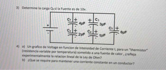 3) Determine la carga Qe si la Fuente es de 10v. ** C1 + 4uF +Cj 3UF C2 Cs1 + CATE 2uF 6F 1F 4) a) Un grafico de Voltage en f