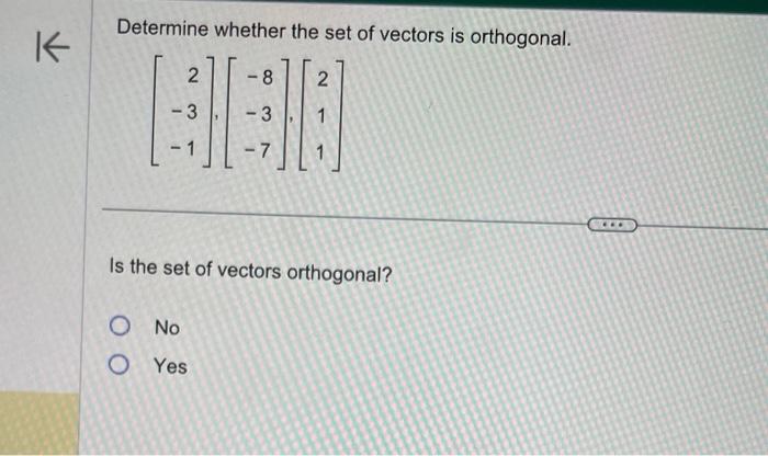 Solved Determine Whether The Set Of Vectors Is Orthogonal