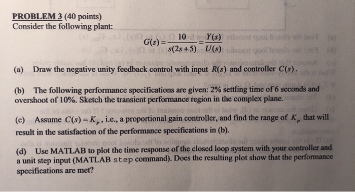Solved PROBLEM 3 (40 points) Consider the following plant: | Chegg.com