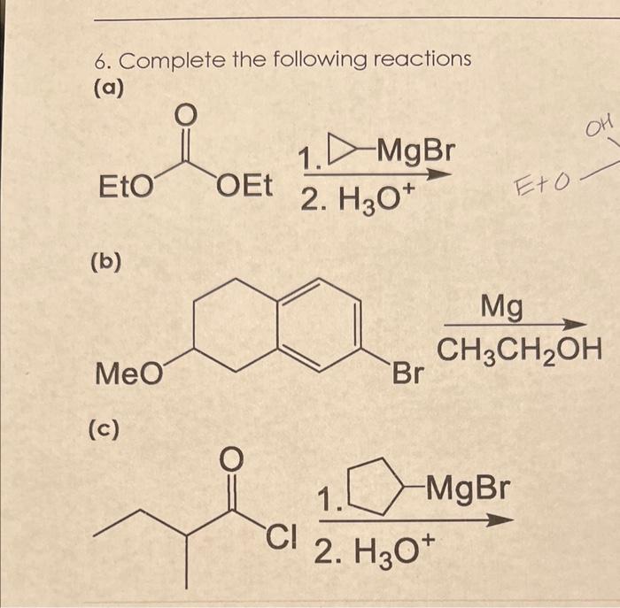 Solved 6. Complete The Following Reactions (a) (b) (c) | Chegg.com