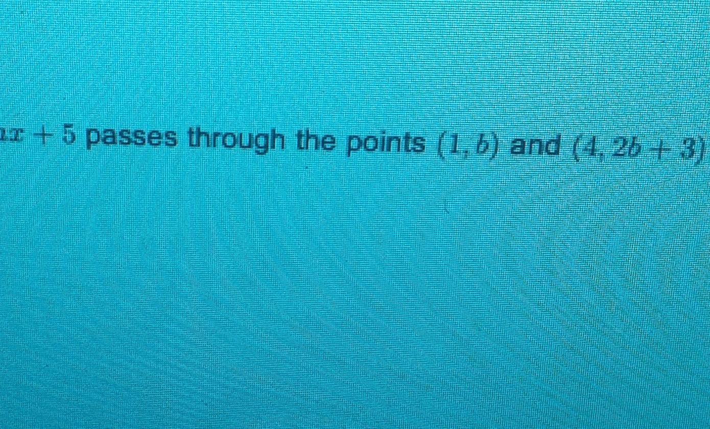 solved-13-the-graph-of-the-equations-y-4x2-ax-5-pass-find-chegg