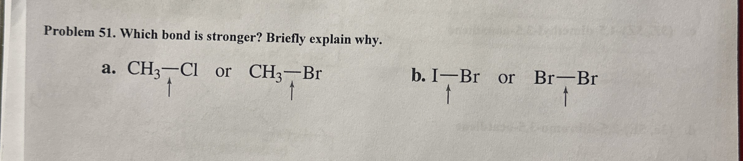 Solved Problem 51. ﻿Which bond is stronger? Briefly explain | Chegg.com
