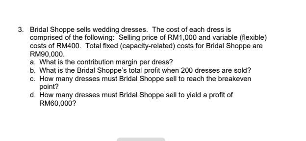 Solved 3. Bridal Shoppe sells wedding dresses. The cost of Chegg