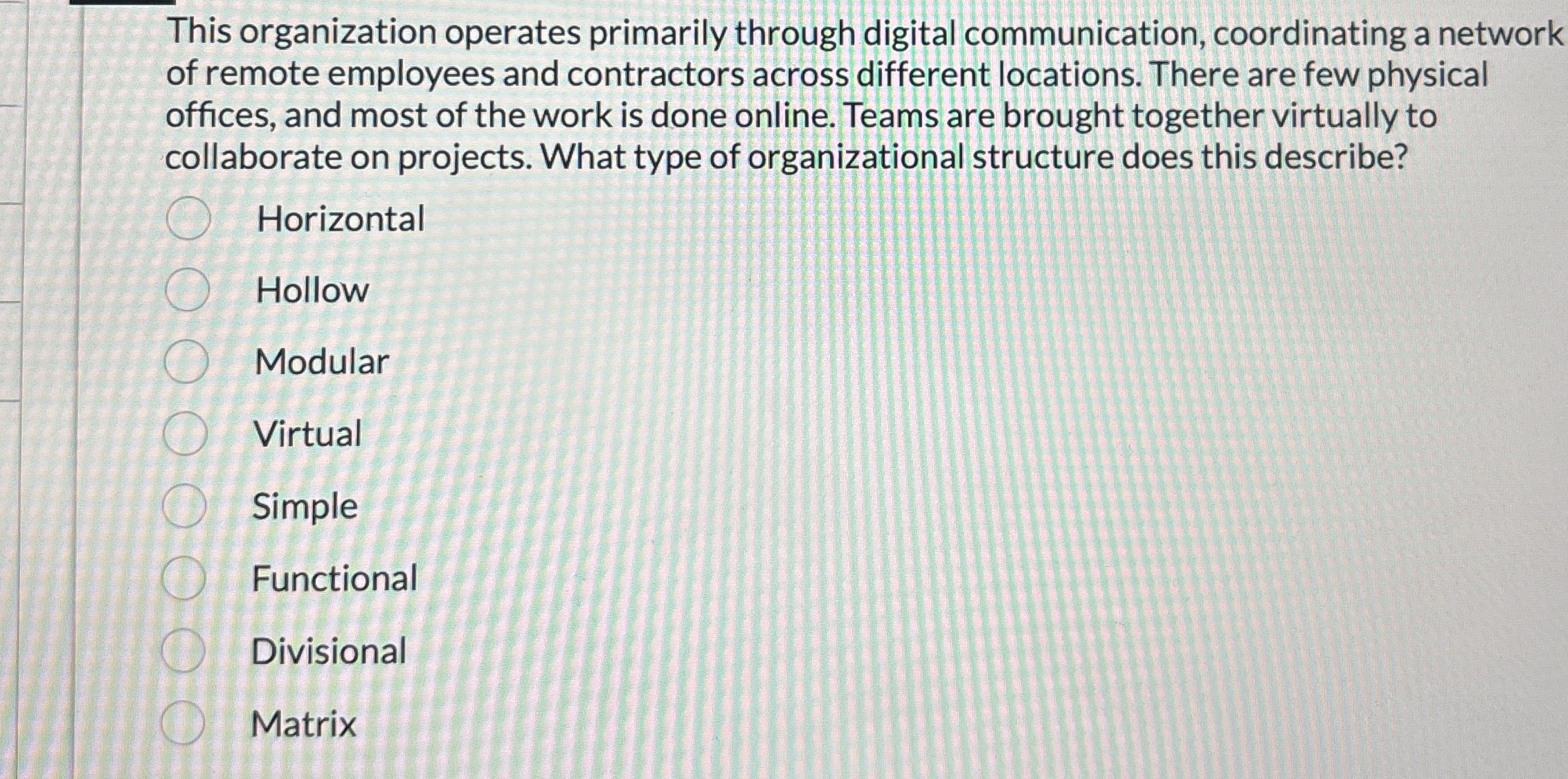 Solved This organization operates primarily through digital | Chegg.com