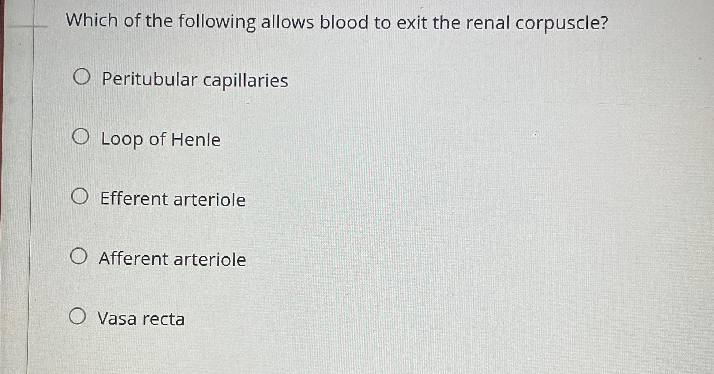 Solved Which of the following allows blood to exit the renal | Chegg.com