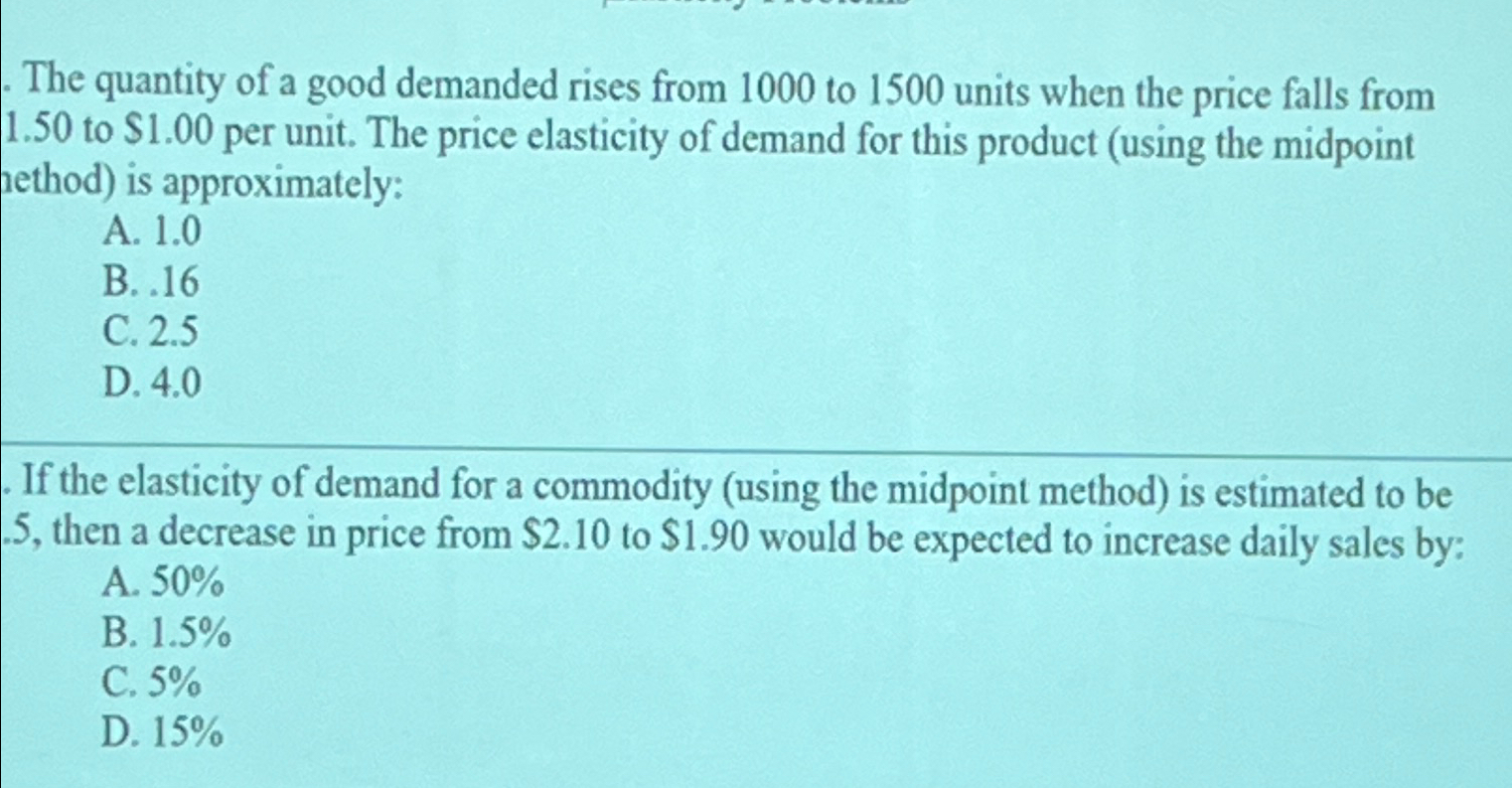 Solved The quantity of a good demanded rises from 1000 ﻿to | Chegg.com