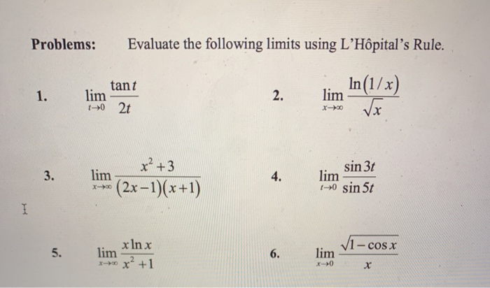 Solved Problems: Evaluate the following limits using | Chegg.com