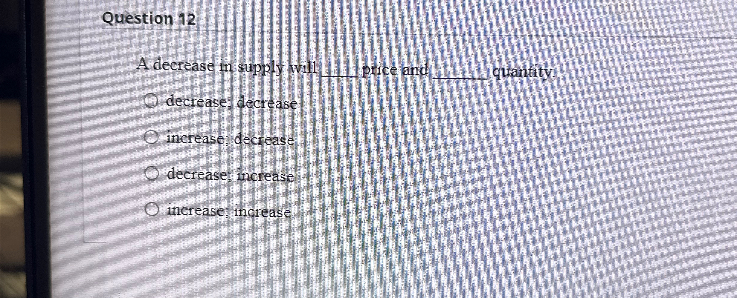 Solved Question 12A decrease in supply will q, ﻿price and q, | Chegg.com