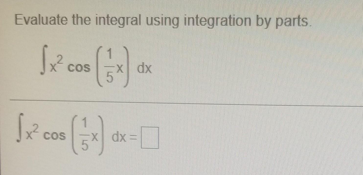 Solved Evaluate The Integral Using Integration By Parts Sex