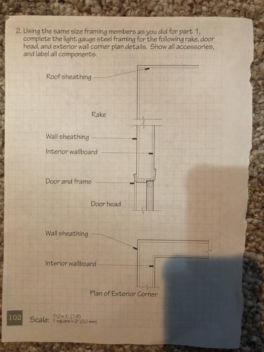 Solved Light Gauge Steel Framing Details 1. Complete all
