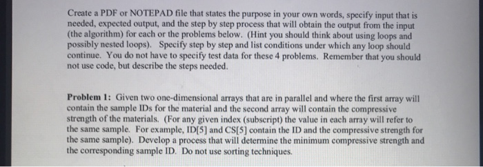 Create a PDF or NOTEPAD file that states the purpose in your own words, specify input that is needed, expected output, and th