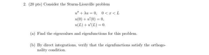 Solved 2. (20 Pts) Consider The Sturm-Liouville Problem | Chegg.com