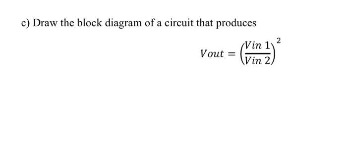 c) Draw the block diagram of a circuit that produces | Chegg.com