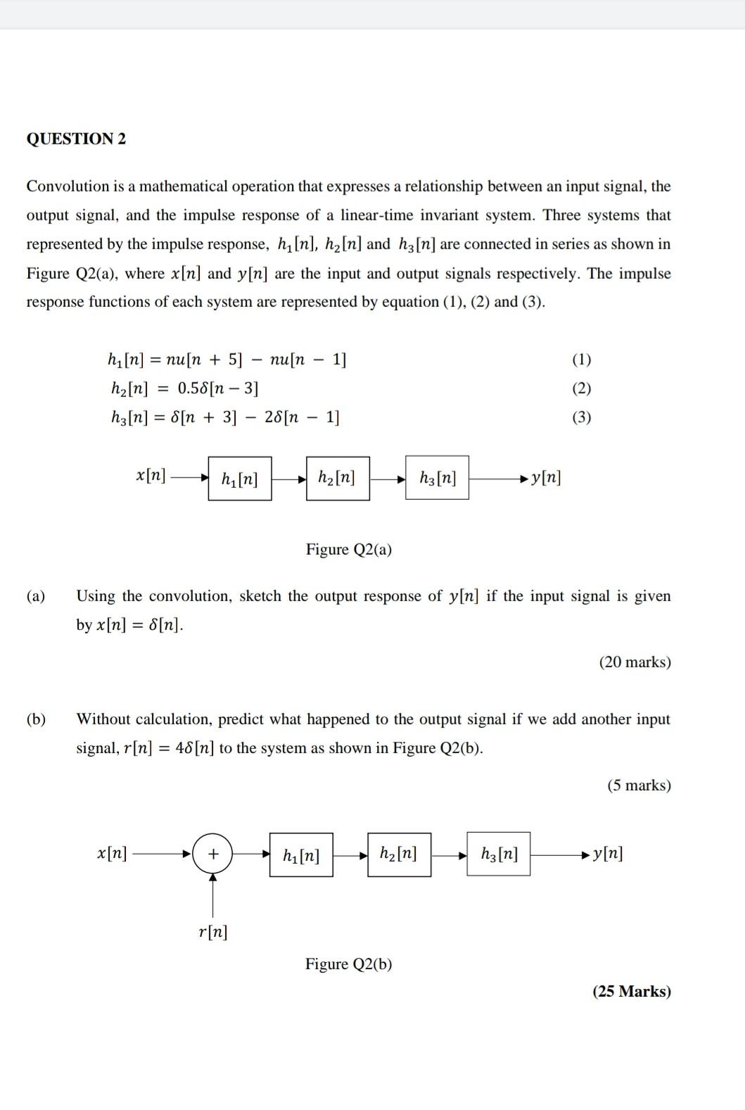 Solved QUESTION 2 Convolution is a mathematical operation | Chegg.com