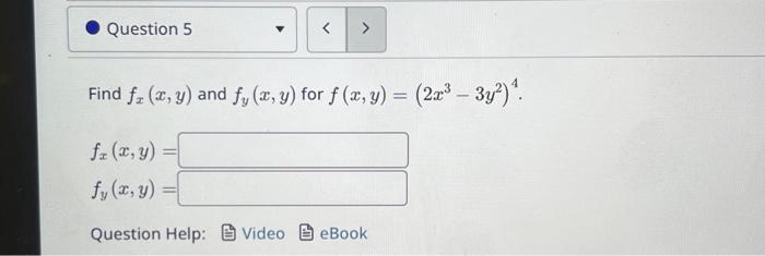 \( f_{y}(x, y) \) for \( f(x, y)=\left(2 x^{3}-3 y^{2}\right)^{4} \)