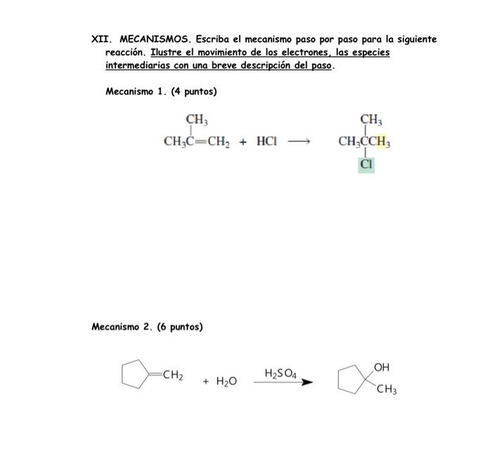 Solved XII. MECANISMOS. Escriba el mecanismo paso por paso | Chegg.com