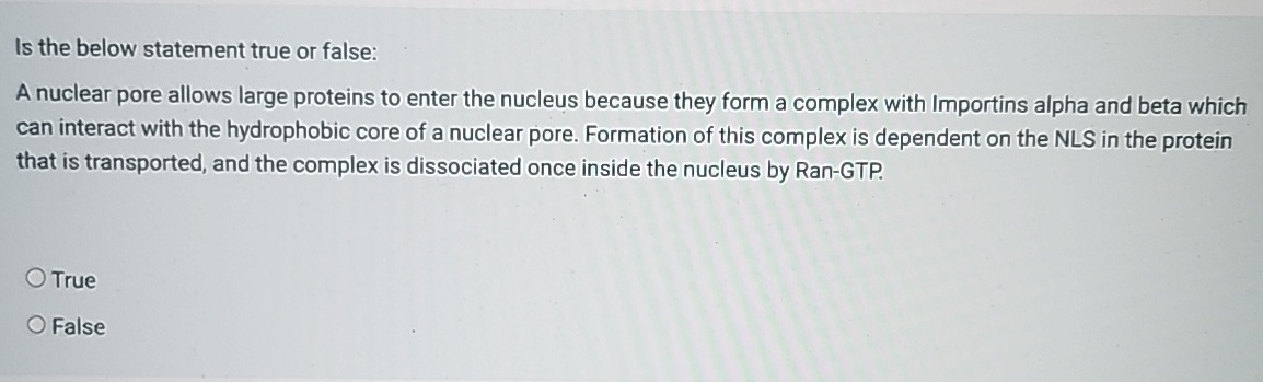 Solved Is the below statement true or false:A nuclear pore | Chegg.com