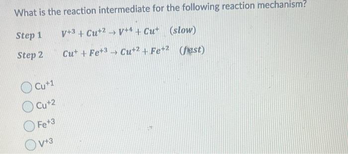 Solved What Is The Reaction Intermediate For The Following | Chegg.com