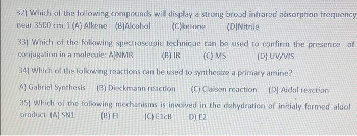 32) Which of the following compounds will display a strong broad infrared absorption frequency near \( 3500 \mathrm{~cm}-1 \)