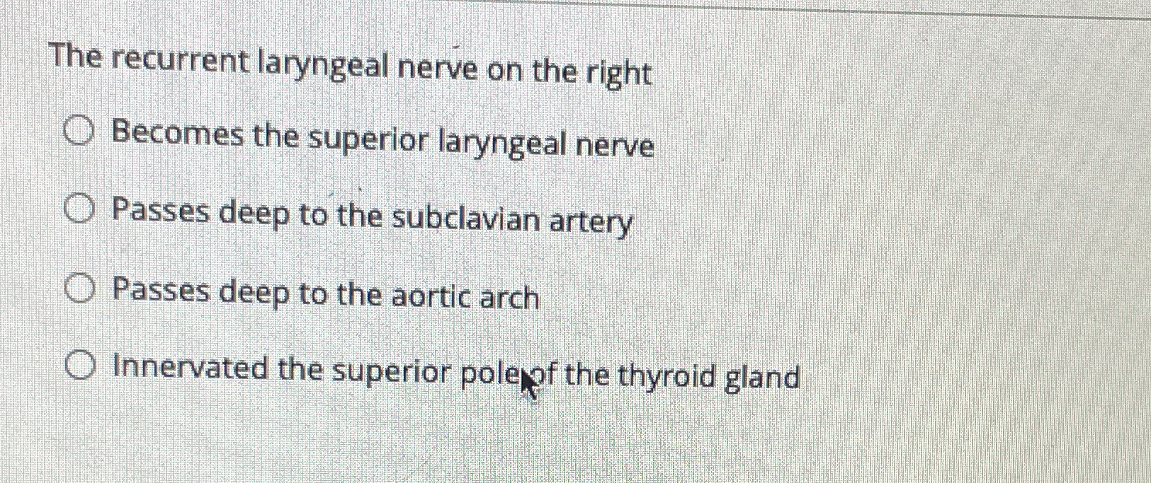 Solved The Recurrent Laryngeal Nerve On The Rightbecomes The 