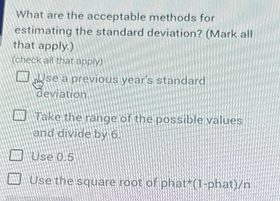 Solved What are the acceptable methods for estimating the | Chegg.com